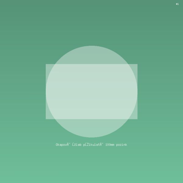 Okapový žlab půlkulatý 100mm pozink